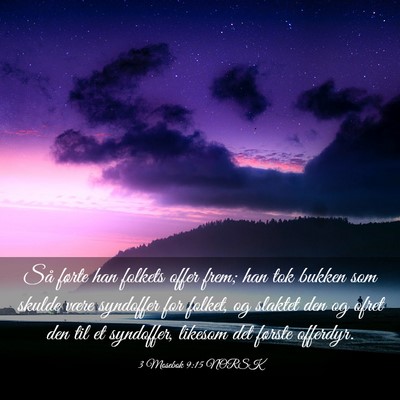 Picture 03 - 3 Mosebok 9:15 NORSK - Så førte han folkets offer frem; han tok bukken - Bible Verse Picture