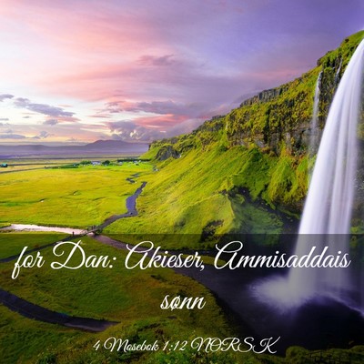 Picture 03 - 4 Mosebok 1:12 NORSK - for Dan: Akieser, Ammisaddais - Bible Verse Picture