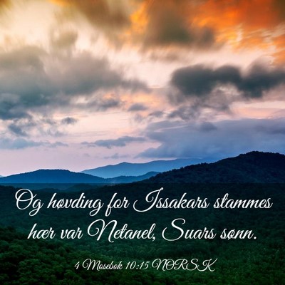 Picture 03 - 4 Mosebok 10:15 NORSK - Og høvding for Issakars stammes hær var - Bible Verse Picture