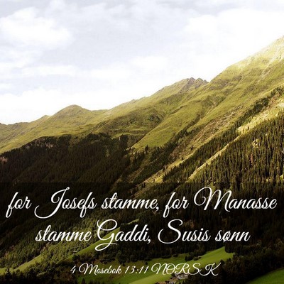 Picture 03 - 4 Mosebok 13:11 NORSK - for Josefs stamme, for Manasse stamme Gaddi, - Bible Verse Picture