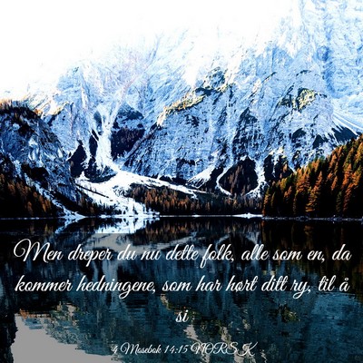 Picture 03 - 4 Mosebok 14:15 NORSK - Men dreper du nu dette folk, alle som en, da - Bible Verse Picture