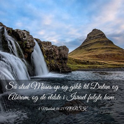 Picture 03 - 4 Mosebok 16:25 NORSK - Så stod Moses op og gikk til Datan og Abiram, og - Bible Verse Picture