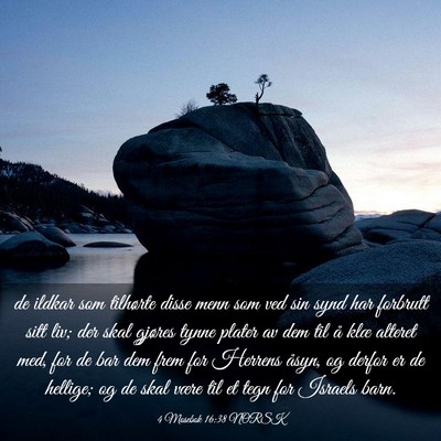 Picture 03 - 4 Mosebok 16:38 NORSK - de ildkar som tilhørte disse menn som ved sin - Bible Verse Picture