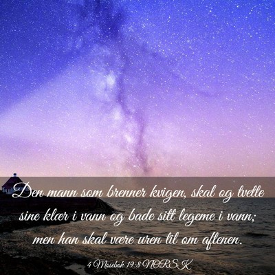 Picture 03 - 4 Mosebok 19:8 NORSK - Den mann som brenner kvigen, skal og tvette sine - Bible Verse Picture