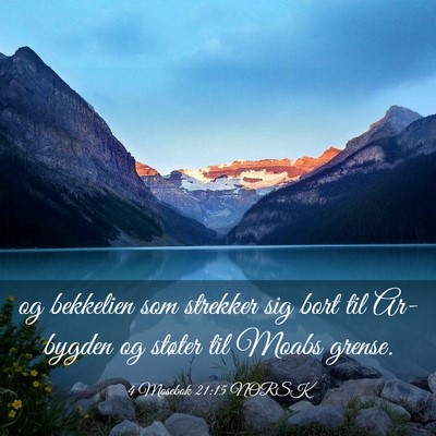 Picture 03 - 4 Mosebok 21:15 NORSK - og bekkelien som strekker sig bort til Ar-bygden - Bible Verse Picture