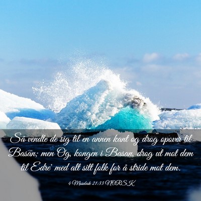 Picture 03 - 4 Mosebok 21:33 NORSK - Så vendte de sig til en annen kant og drog - Bible Verse Picture