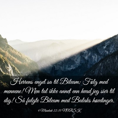Picture 03 - 4 Mosebok 22:35 NORSK - Herrens engel sa til Bileam: Følg med mennene! - Bible Verse Picture