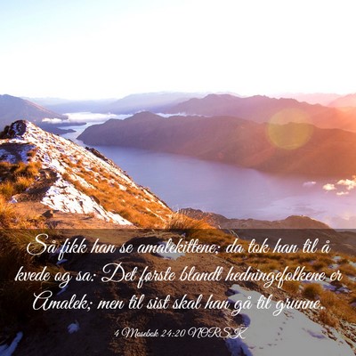 Picture 03 - 4 Mosebok 24:20 NORSK - Så fikk han se amalekittene; da tok han til å - Bible Verse Picture