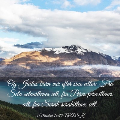 Picture 03 - 4 Mosebok 26:20 NORSK - Og Judas barn var efter sine ætter: Fra Sela - Bible Verse Picture