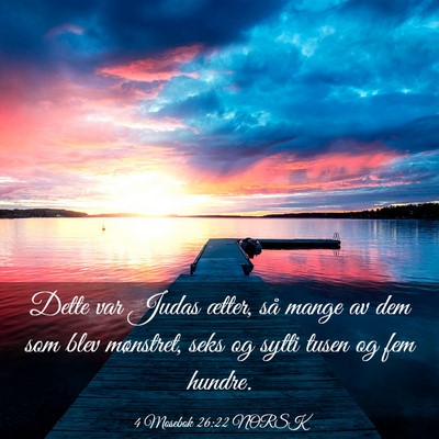 Picture 03 - 4 Mosebok 26:22 NORSK - Dette var Judas ætter, så mange av dem som blev - Bible Verse Picture