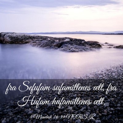 Picture 03 - 4 Mosebok 26:39 NORSK - fra Sefufam sufamittenes ætt, fra Hufam - Bible Verse Picture