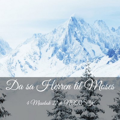Picture 03 - 4 Mosebok 27:6 NORSK - Da sa Herren til - Bible Verse Picture