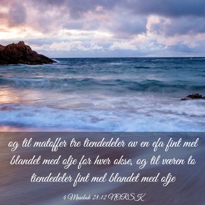 Picture 03 - 4 Mosebok 28:12 NORSK - og til matoffer tre tiendedeler av en efa fint - Bible Verse Picture