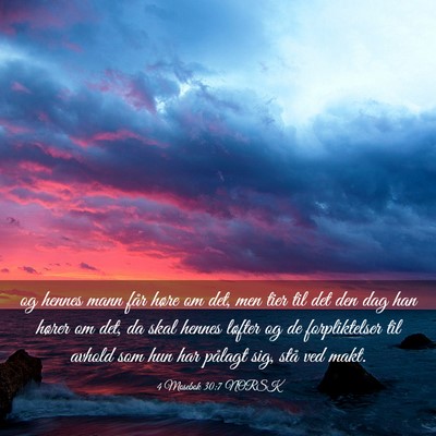 Picture 03 - 4 Mosebok 30:7 NORSK - og hennes mann får høre om det, men tier til - Bible Verse Picture