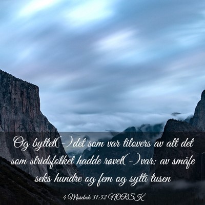 Picture 03 - 4 Mosebok 31:32 NORSK - Og byttet(-)det som var tilovers av alt det som - Bible Verse Picture
