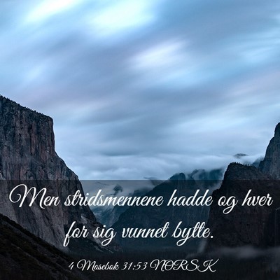 Picture 03 - 4 Mosebok 31:53 NORSK - Men stridsmennene hadde og hver for sig vunnet - Bible Verse Picture
