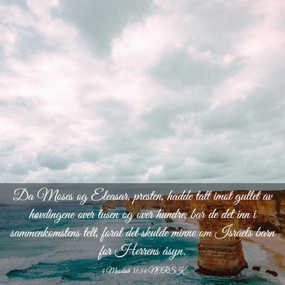 Picture 03 - 4 Mosebok 31:54 NORSK - Da Moses og Eleasar, presten, hadde tatt imot - Bible Verse Picture