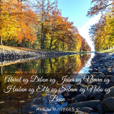 Picture 03 - 4 Mosebok 32:3 NORSK - Atarot og Dibon og Jaser og Nimra og Hesbon og - Bible Verse Picture