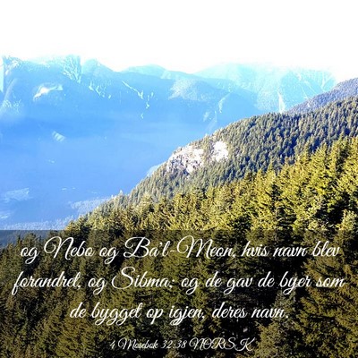 Picture 03 - 4 Mosebok 32:38 NORSK - og Nebo og Ba'l-Meon, hvis navn blev forandret, - Bible Verse Picture