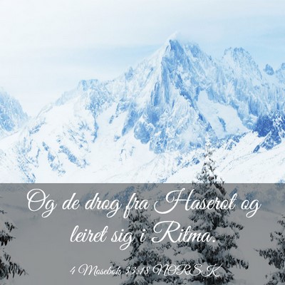 Picture 03 - 4 Mosebok 33:18 NORSK - Og de drog fra Haserot og leiret sig i - Bible Verse Picture
