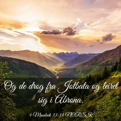 Picture 03 - 4 Mosebok 33:34 NORSK - Og de drog fra Jotbata og leiret sig i - Bible Verse Picture