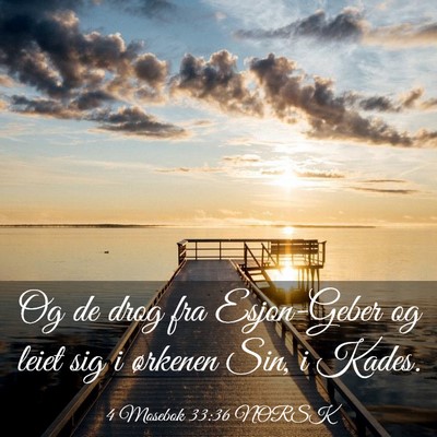 Picture 03 - 4 Mosebok 33:36 NORSK - Og de drog fra Esjon-Geber og leiet sig i - Bible Verse Picture