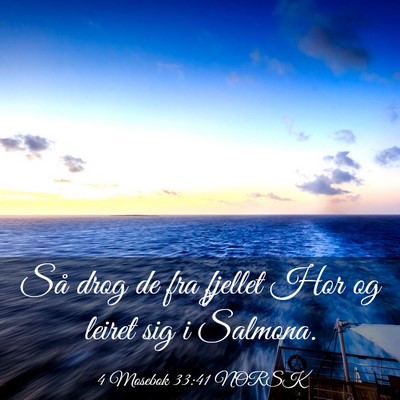 Picture 03 - 4 Mosebok 33:41 NORSK - Så drog de fra fjellet Hor og leiret sig i - Bible Verse Picture