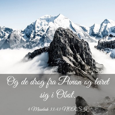 Picture 03 - 4 Mosebok 33:43 NORSK - Og de drog fra Punon og leiret sig i - Bible Verse Picture