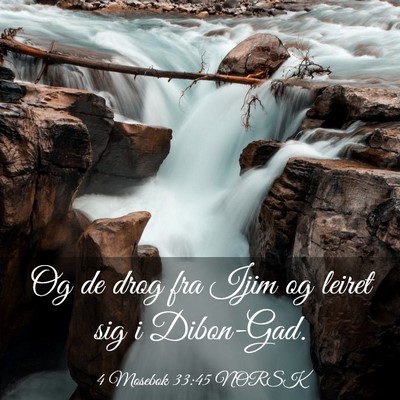 Picture 03 - 4 Mosebok 33:45 NORSK - Og de drog fra Ijim og leiret sig i - Bible Verse Picture