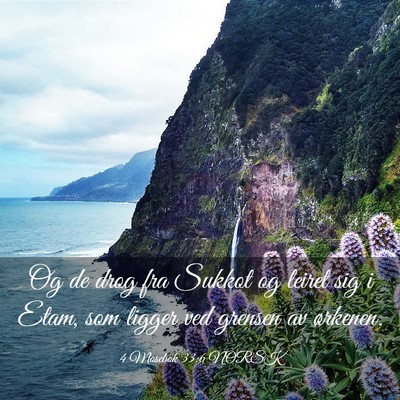 Picture 03 - 4 Mosebok 33:6 NORSK - Og de drog fra Sukkot og leiret sig i Etam, som - Bible Verse Picture