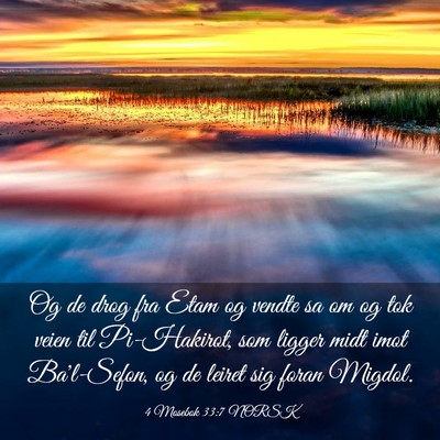 Picture 03 - 4 Mosebok 33:7 NORSK - Og de drog fra Etam og vendte sa om og tok veien - Bible Verse Picture