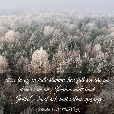 Picture 03 - 4 Mosebok 34:15 NORSK - disse to og en halv stamme har fått sin arv på - Bible Verse Picture