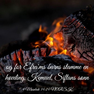 Picture 03 - 4 Mosebok 34:24 NORSK - og for Efra'ms barns stamme en høvding, Kemuel, - Bible Verse Picture