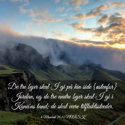 Picture 03 - 4 Mosebok 35:14 NORSK - De tre byer skal I gi på hin side {østenfor} - Bible Verse Picture