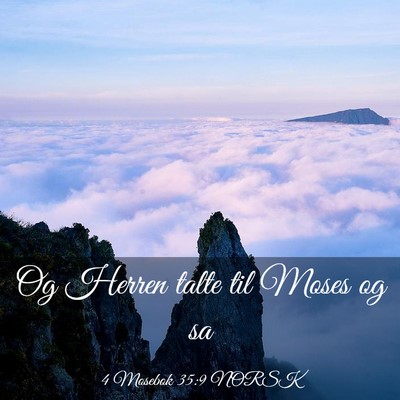 Picture 03 - 4 Mosebok 35:9 NORSK - Og Herren talte til Moses og - Bible Verse Picture