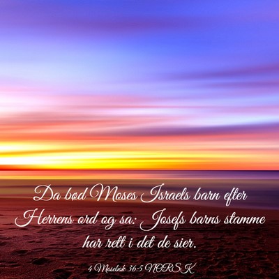 Picture 03 - 4 Mosebok 36:5 NORSK - Da bød Moses Israels barn efter Herrens ord og - Bible Verse Picture