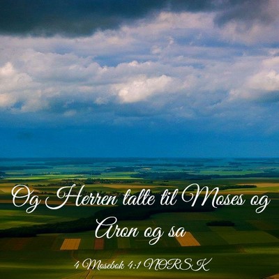 Picture 03 - 4 Mosebok 4:1 NORSK - Og Herren talte til Moses og Aron og - Bible Verse Picture