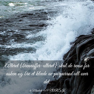 Picture 03 - 4 Mosebok 4:13 NORSK - Alteret {brennoffer-alteret} skal de rense for - Bible Verse Picture
