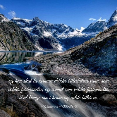 Picture 03 - 4 Mosebok 5:24 NORSK - og han skal la kvinnen drikke bitterhetens vann, - Bible Verse Picture