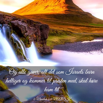 Picture 03 - 4 Mosebok 5:9 NORSK - Og alle gaver, alt det som Israels barn helliger - Bible Verse Picture