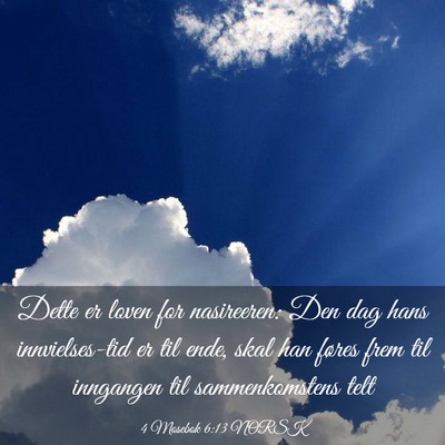 Picture 03 - 4 Mosebok 6:13 NORSK - Dette er loven for nasireeren: Den dag hans - Bible Verse Picture