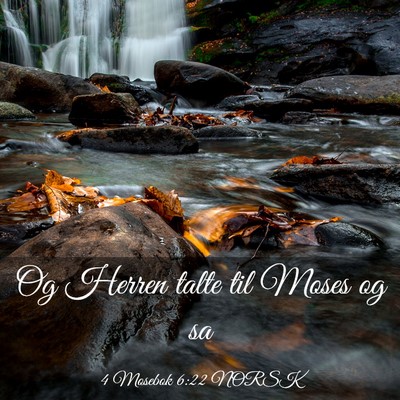 Picture 03 - 4 Mosebok 6:22 NORSK - Og Herren talte til Moses og - Bible Verse Picture