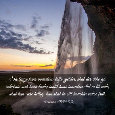 Picture 03 - 4 Mosebok 6:5 NORSK - Så lenge hans innvielses-løfte gjelder, skal - Bible Verse Picture