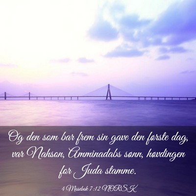 Picture 03 - 4 Mosebok 7:12 NORSK - Og den som bar frem sin gave den første dag, var - Bible Verse Picture