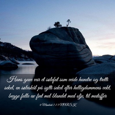 Picture 03 - 4 Mosebok 7:73 NORSK - Hans gave var et sølvfat som veide hundre og - Bible Verse Picture