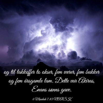 Picture 03 - 4 Mosebok 7:83 NORSK - og til takkoffer to okser, fem værer, fem bukker - Bible Verse Picture