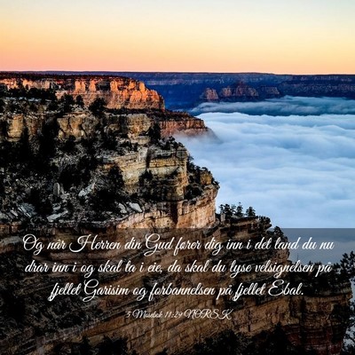 Picture 03 - 5 Mosebok 11:29 NORSK - Og når Herren din Gud fører dig inn i det land - Bible Verse Picture