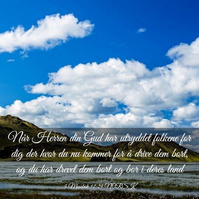 Picture 03 - 5 Mosebok 12:29 NORSK - Når Herren din Gud har utryddet folkene for dig - Bible Verse Picture