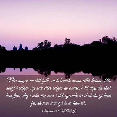 Picture 03 - 5 Mosebok 15:12 NORSK - Når nogen av ditt folk, en hebraisk mann eller - Bible Verse Picture