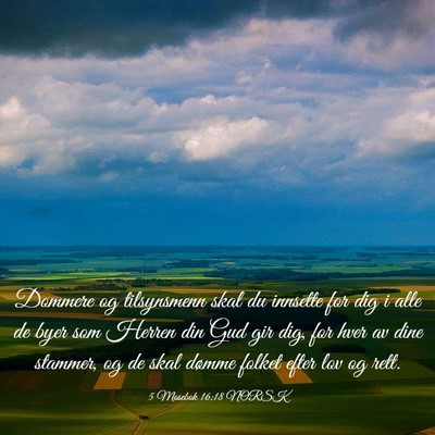 Picture 03 - 5 Mosebok 16:18 NORSK - Dommere og tilsynsmenn skal du innsette for dig i - Bible Verse Picture